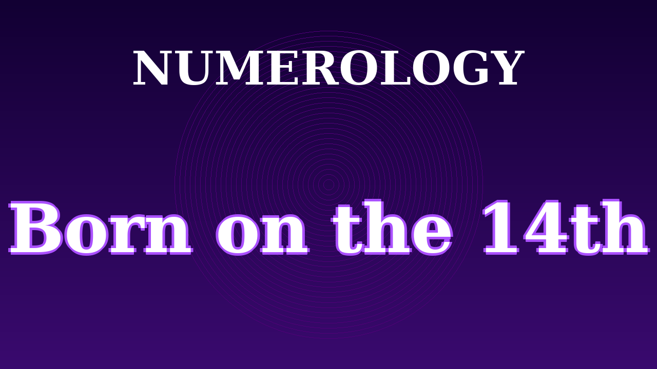 Born on the 14th Numerology Video