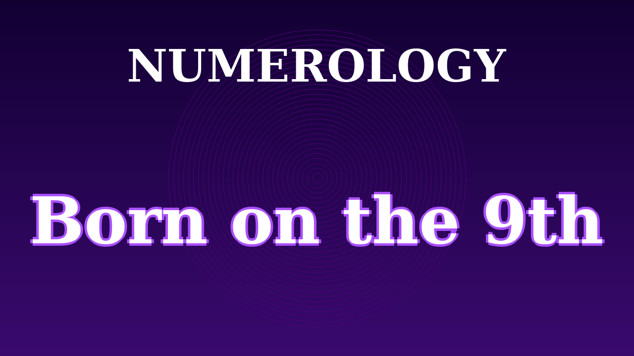 Born on the 9th Numerology Video